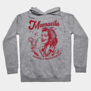 Mamacita Needs A Margarita Hoodie